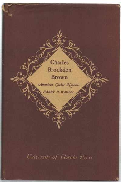 Charles Brockden Brown. American Gothic Novelist