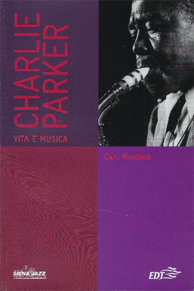 Charlie Parker Vita E Musica
