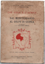 Che Cosa È L'africa. Dal Mediterraneo Al Golfo Di Guinea