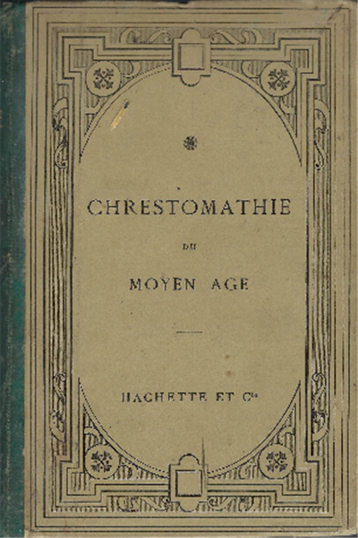Chrestomathie Du Moyen Age