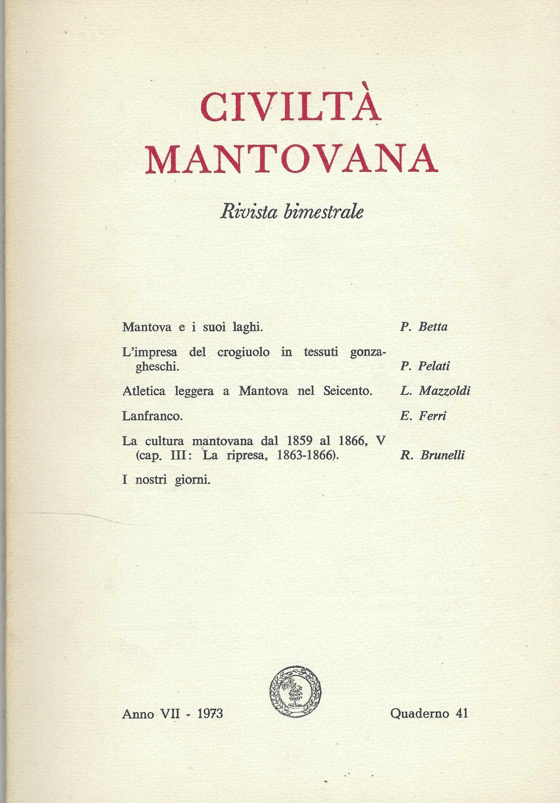 Civiltà mantovana, rivista bimestrale: Anno VII -1973, quaderno 41
