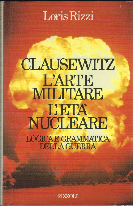 Clausewitz L'arte Militare L'età Nucleare