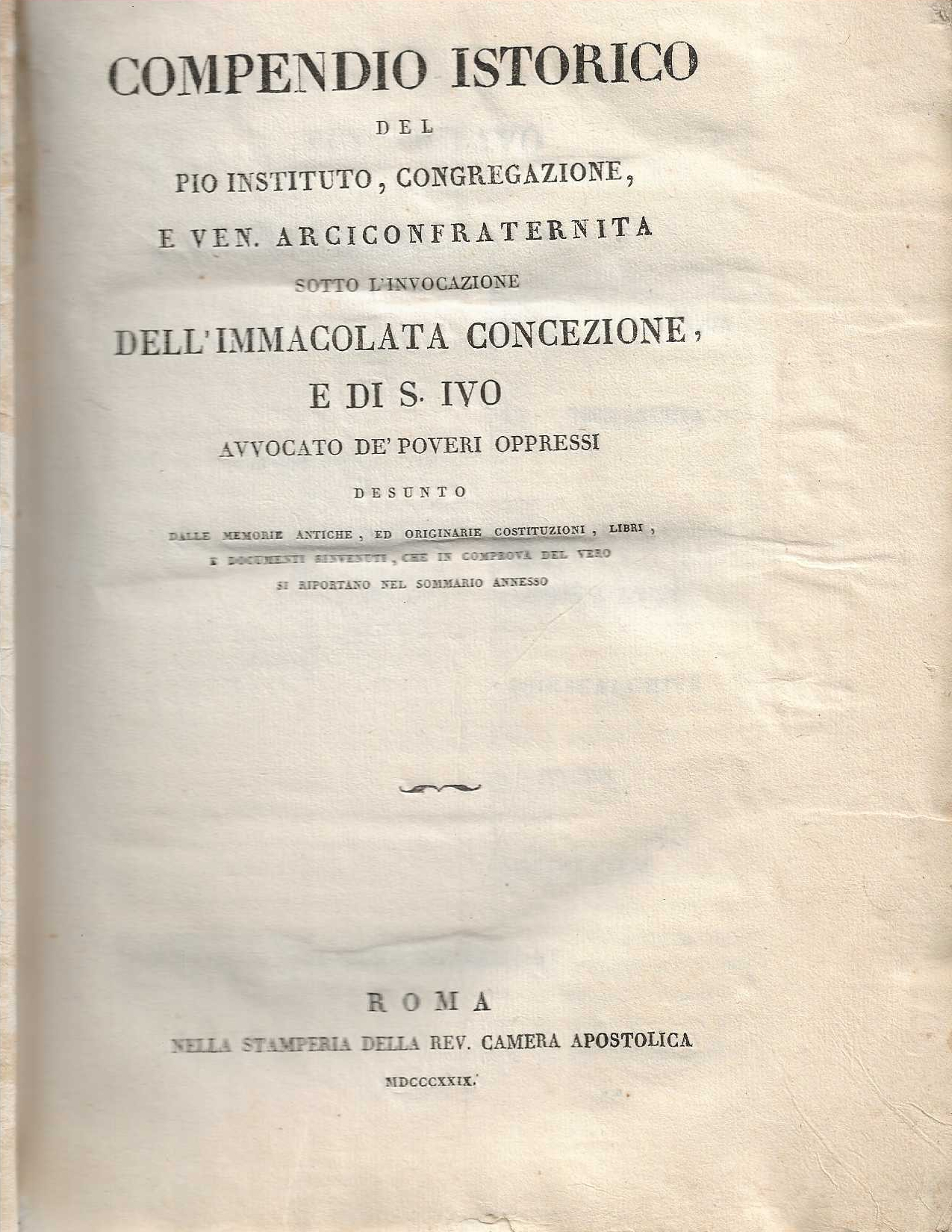 Compendio Istorico del pio istituto, congregazione e ven. arciconfraternita sotto …
