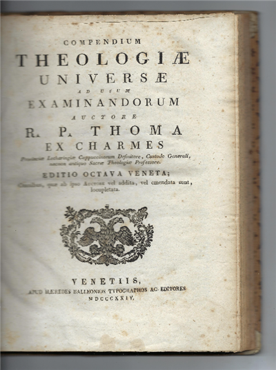 Compendium Theologiae Universae Ad Usum Examinandorum Auctore R. P. Thoma …