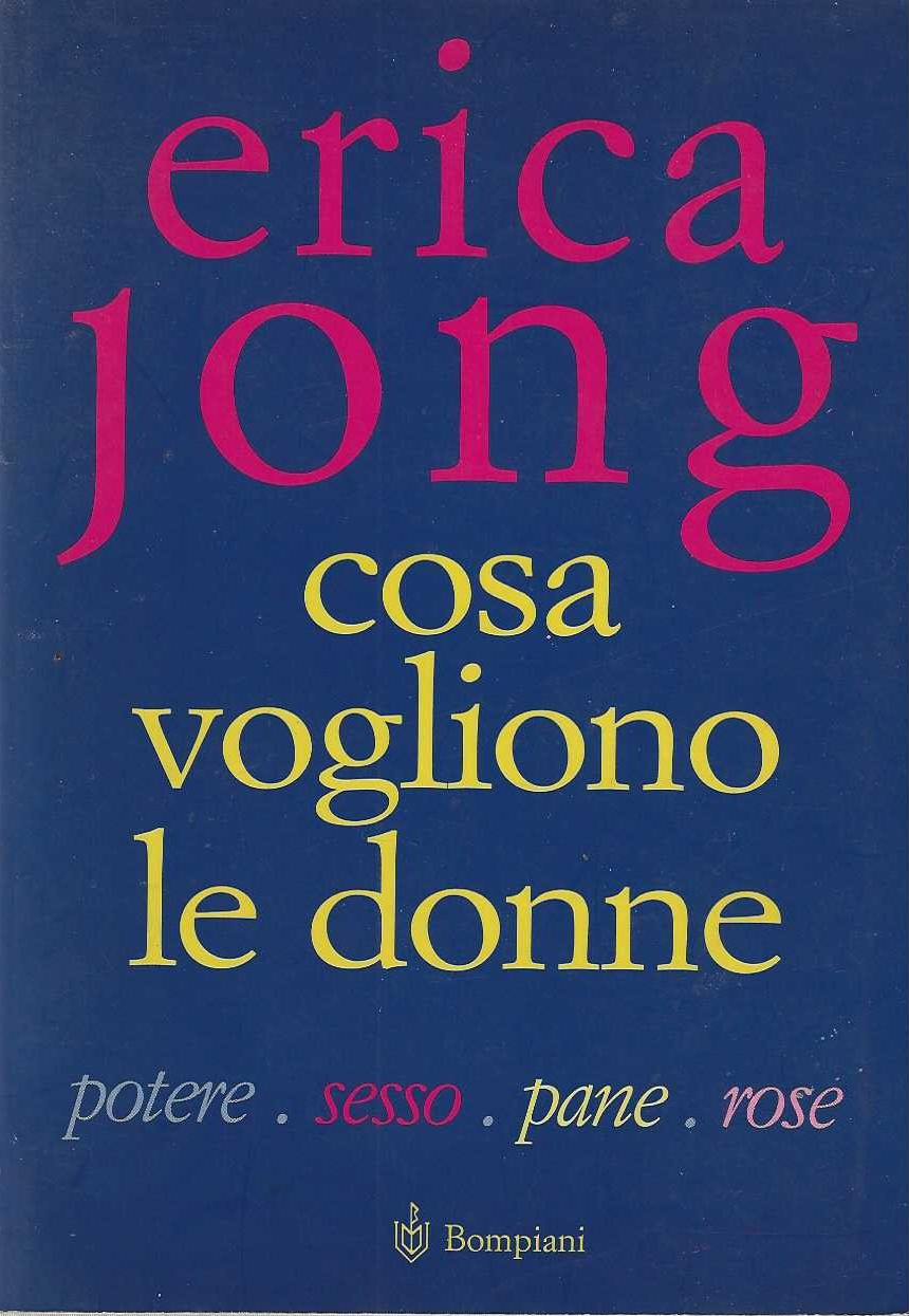 Cosa vogliono le donne . potere . sesso. pane. rose
