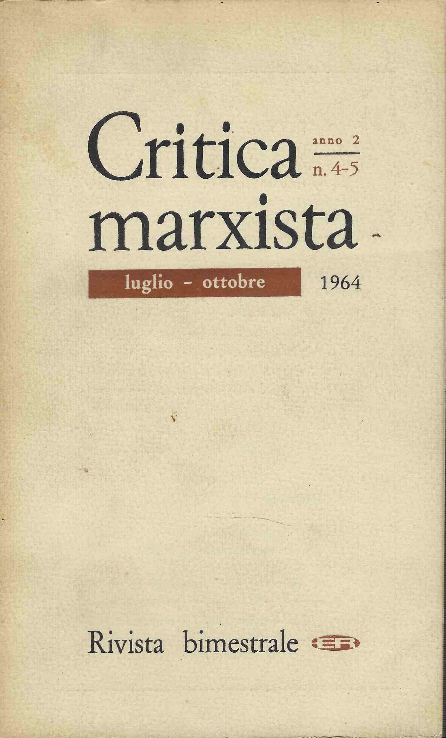 Critica Marxista . luglio-ottobre 1964. anno 2. n° 4-5
