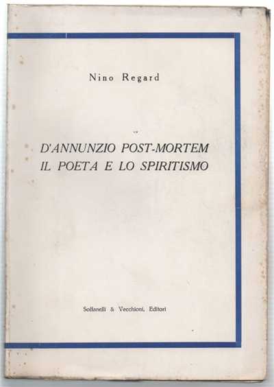 D'annunzio Post-Mortem. Il Poeta E Lo Spiritismo