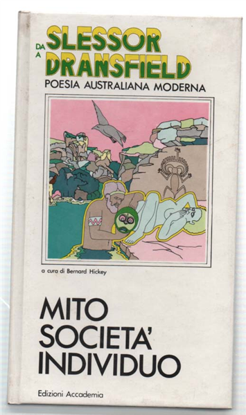 Da Slessor A Dransfield. Antologia Della Poesia Australiana Moderna. Mito …