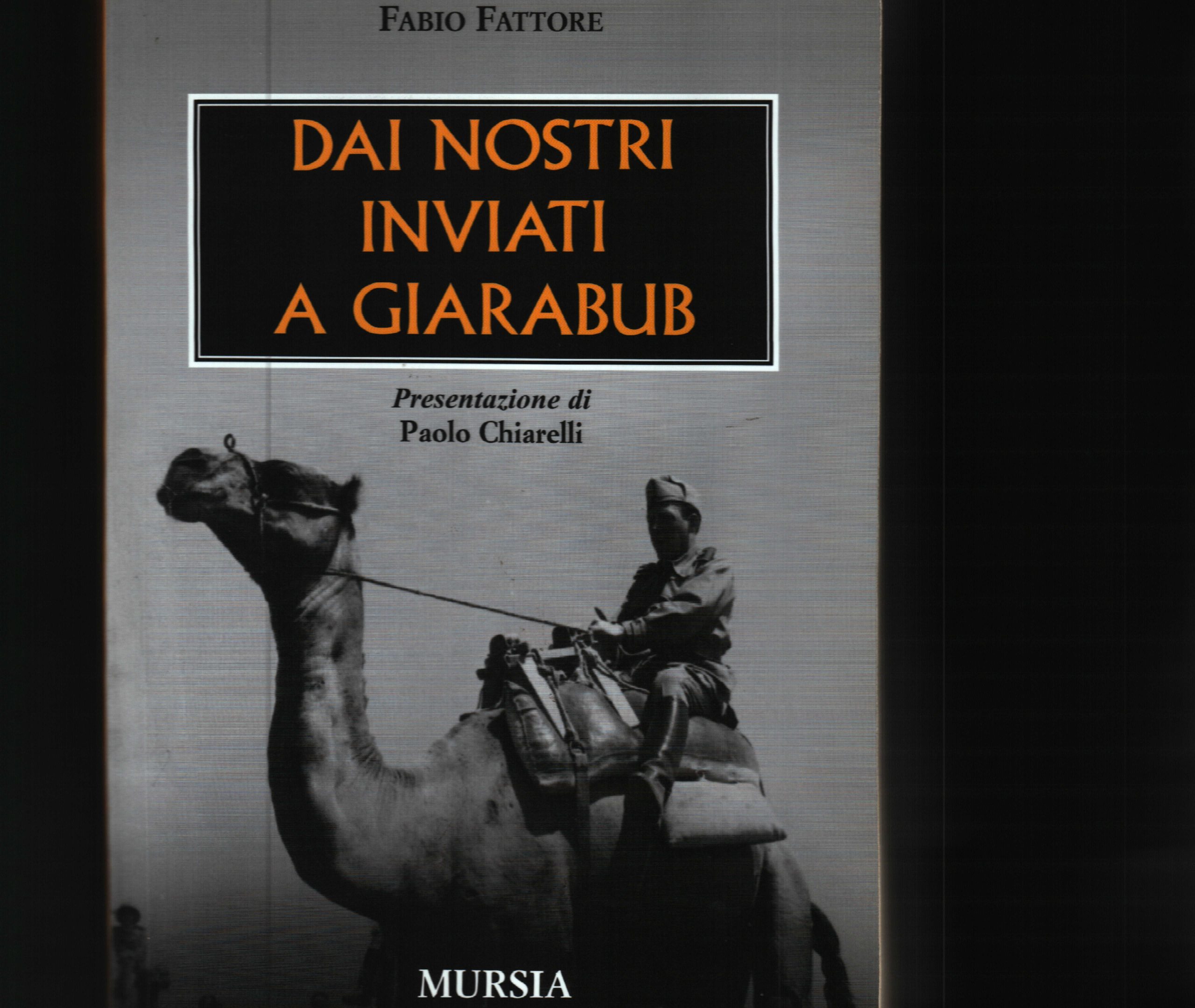 Dai nostri inviati a Giarabub