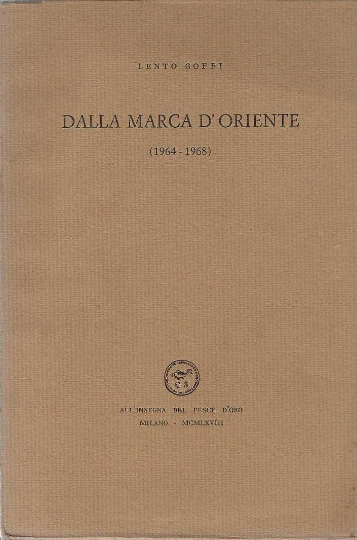 Dalla marca d'Oriente ( 1964-1968)