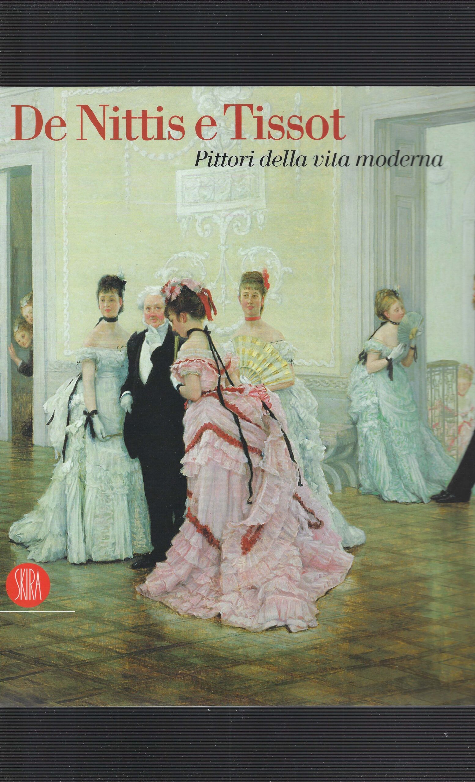 De Nittis E Tissot, Pittori Della Vita Moderna