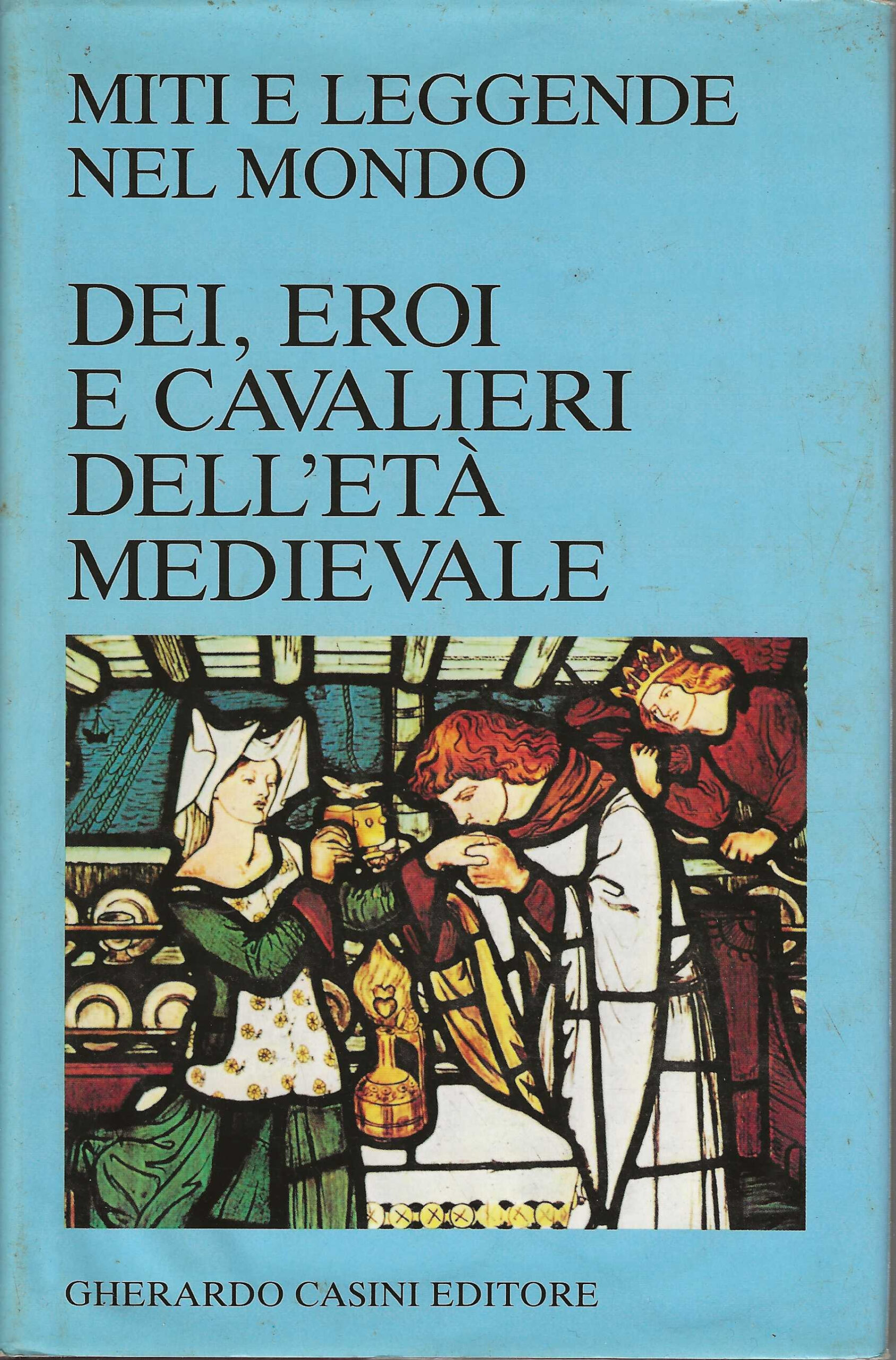 Dei, eroi e cavalieri dell'età medievale