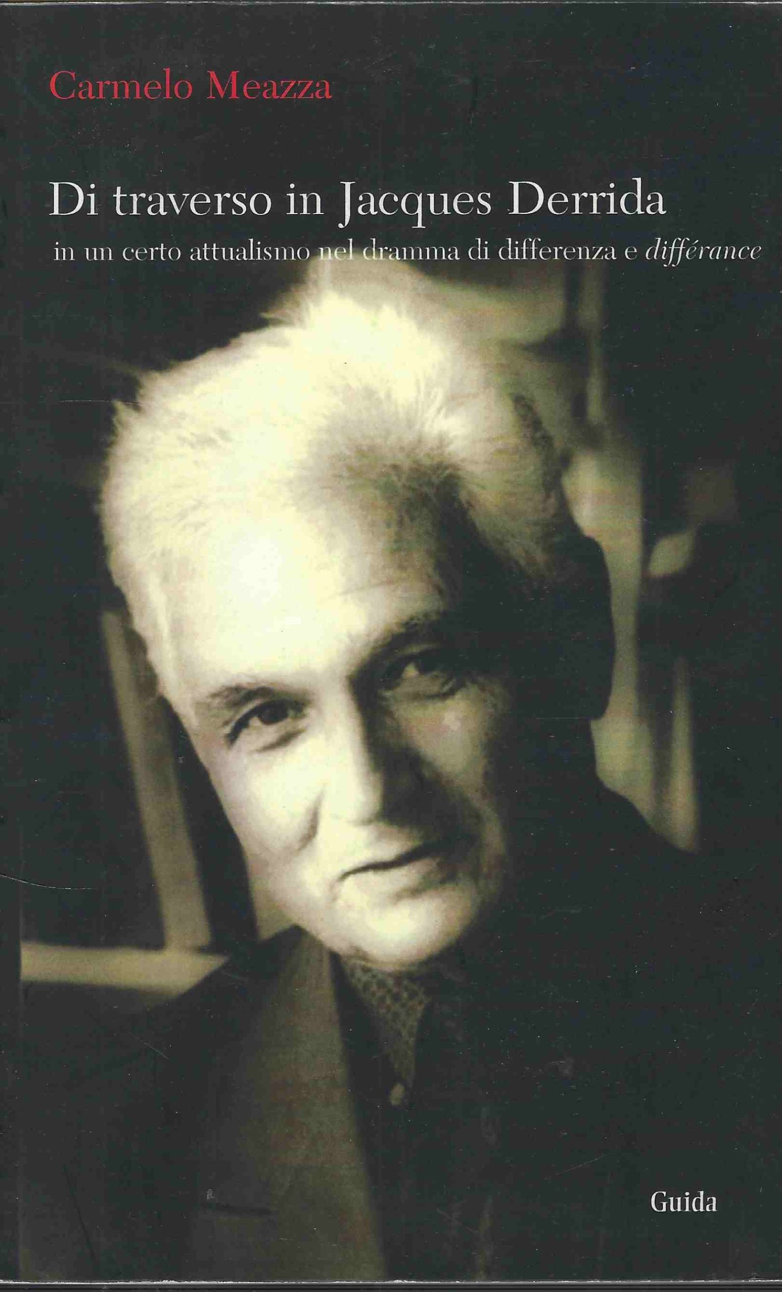 Di Traverso In Jacques Derrida : In Un Certo Attualismo …