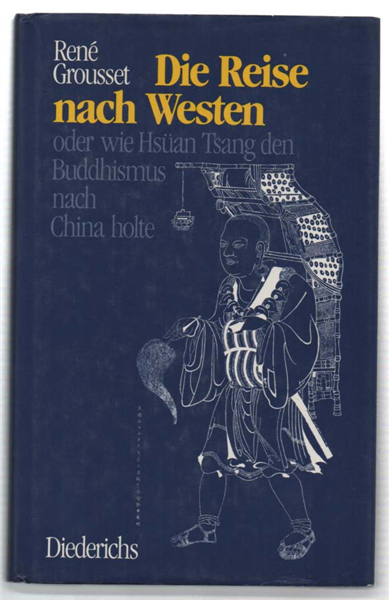 Die Reise Nach Westen Oder Wie Hsüan-Tsang Den Buddhismus Nach …