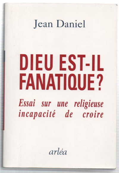 Dieu Est-Il Fanatique?