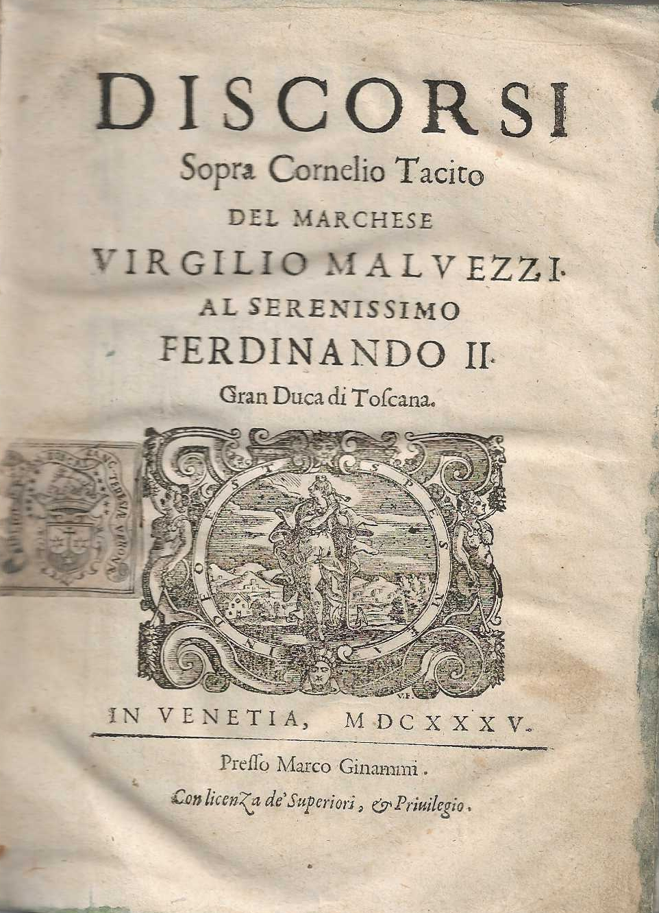 Discorsi sopra cornelio tacito del marchese Virgilio Malvezzi al serenissimo …