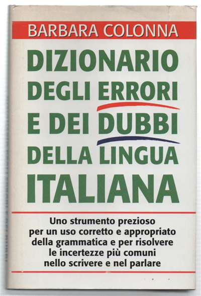 Dizionario Degli Errori E Dei Dubbi Della Lingua Italiana. Uno …