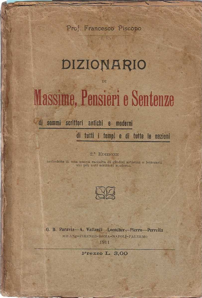 Dizionario di Massime , Pensieri e Sentenze di sommi scrittori …