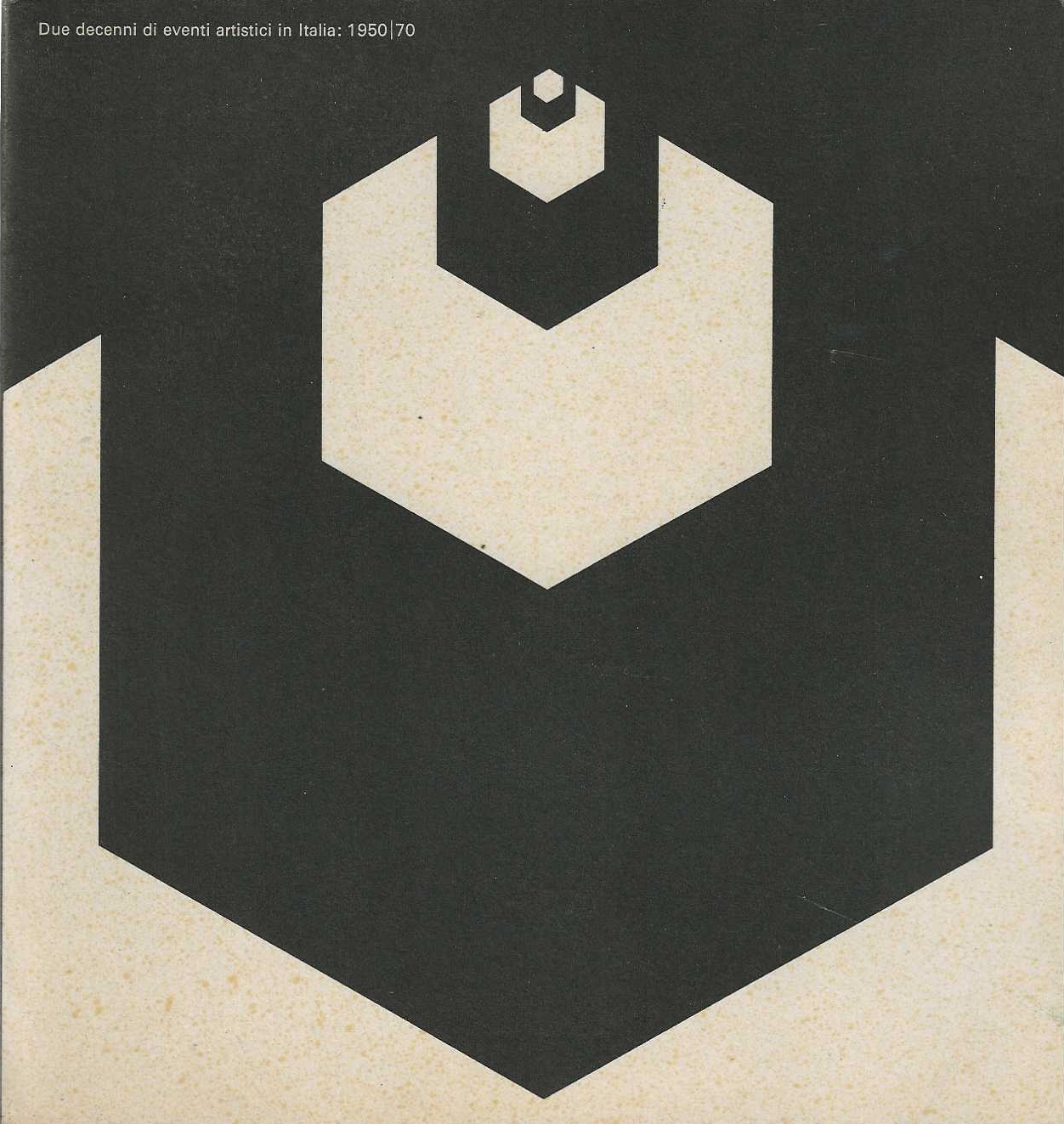 Due decenni di eventi artistici in Italia 1950/70