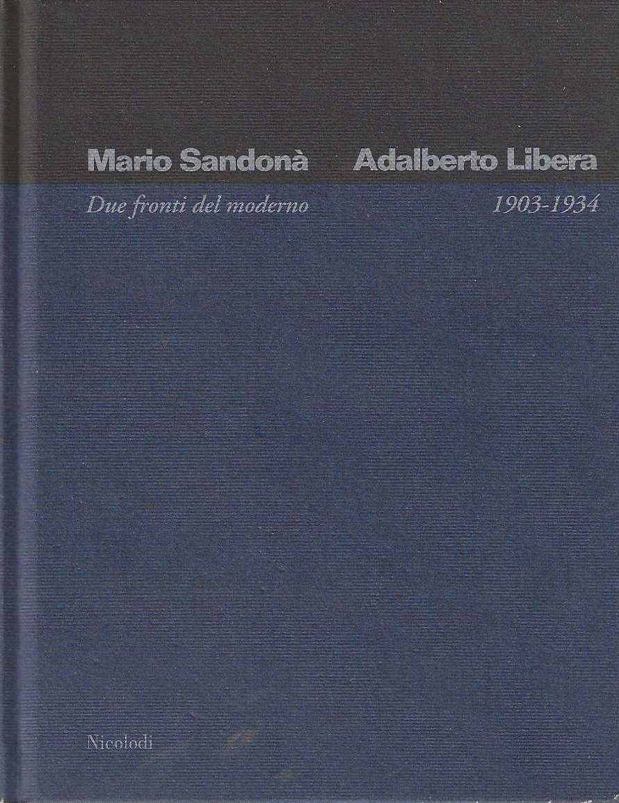 Due fronti del moderno 1903 - 1934