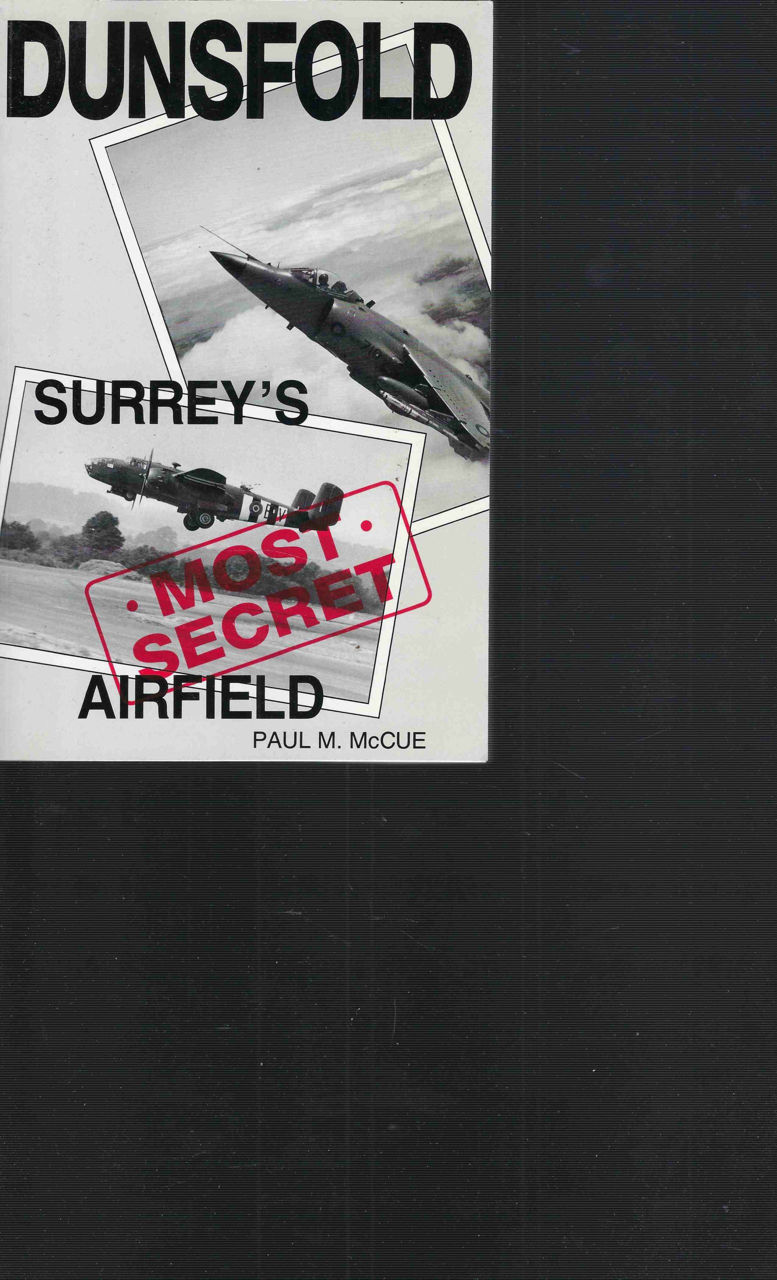 Dunsfold Surrey's most secret airfield 1942-1992