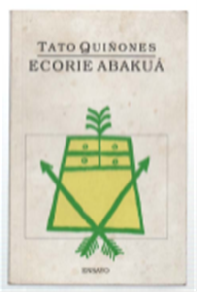 Ecorie Abakua?: Cuatro Ensayos Sobre Los N?a?n?igos Cubanos