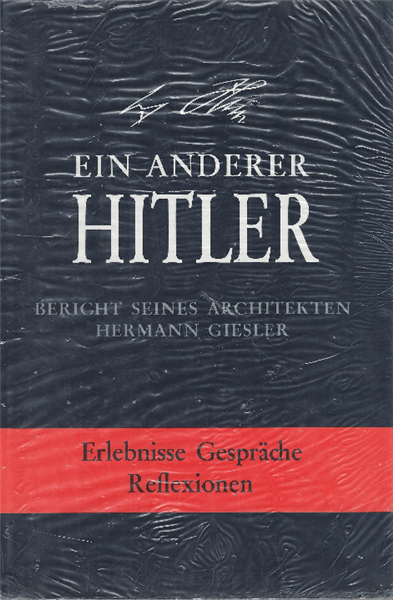 Ein Anderer Hitler Bericht Seines Architekten Hermann Giesler