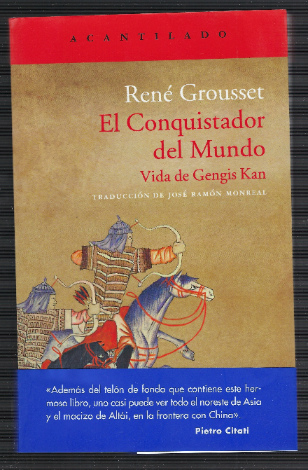 El Conquistador Del Mundo Vida De Gengis Khan