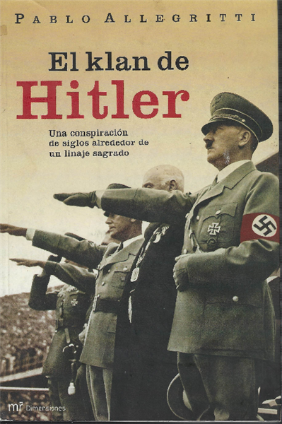 El Klan De Hitler - Una Conspiracion De Siglos Alrededor …