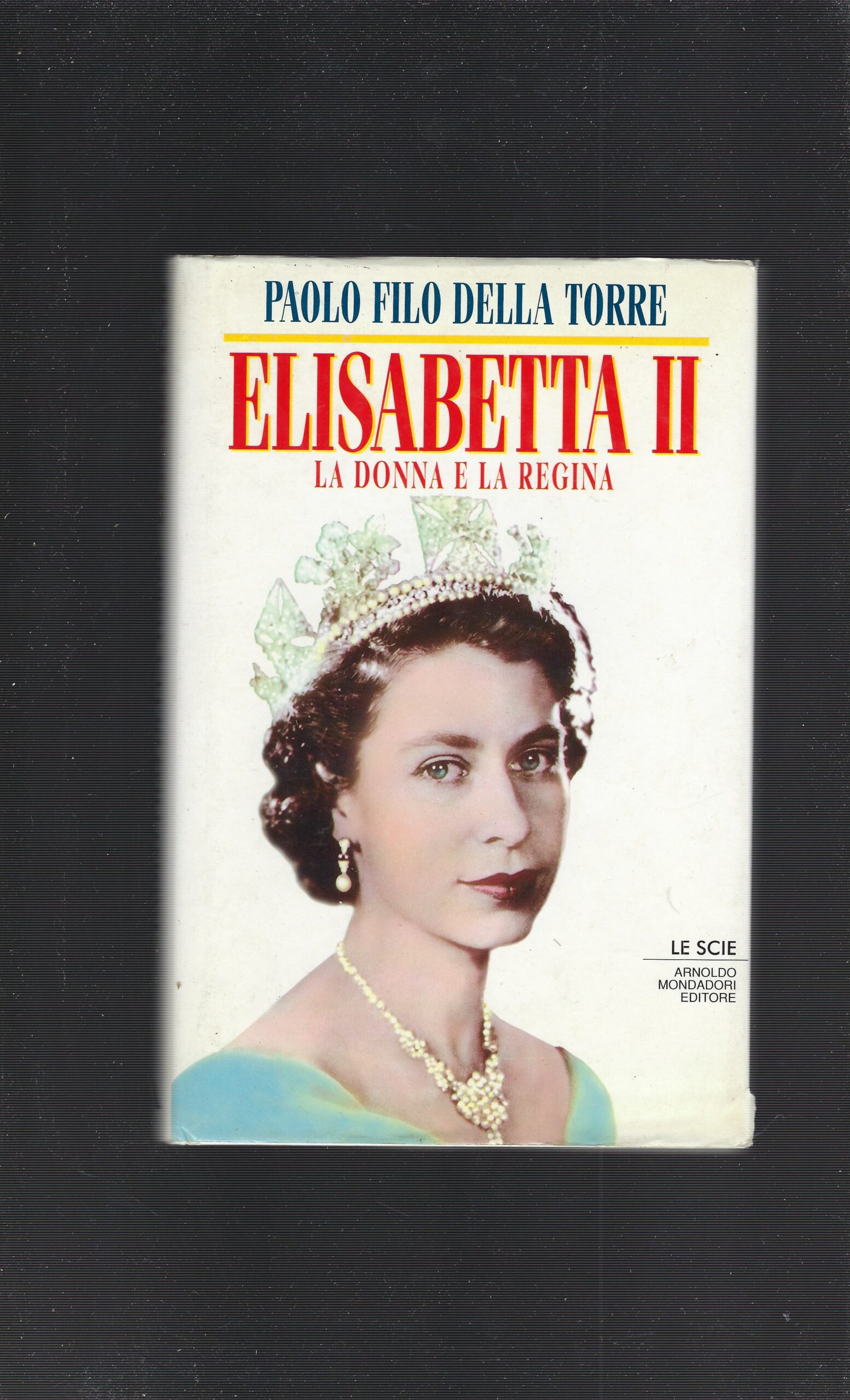 Elisabetta Ii - La Donna E La Regina