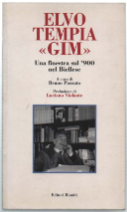 Elvo Tempia "Gim". Una Finestra Sul '900 Nel Biellese