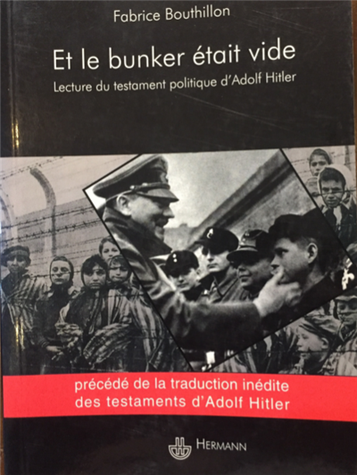 Et Le Bunker Ètait Vide Lecture Du Testament Politique D'adolf …