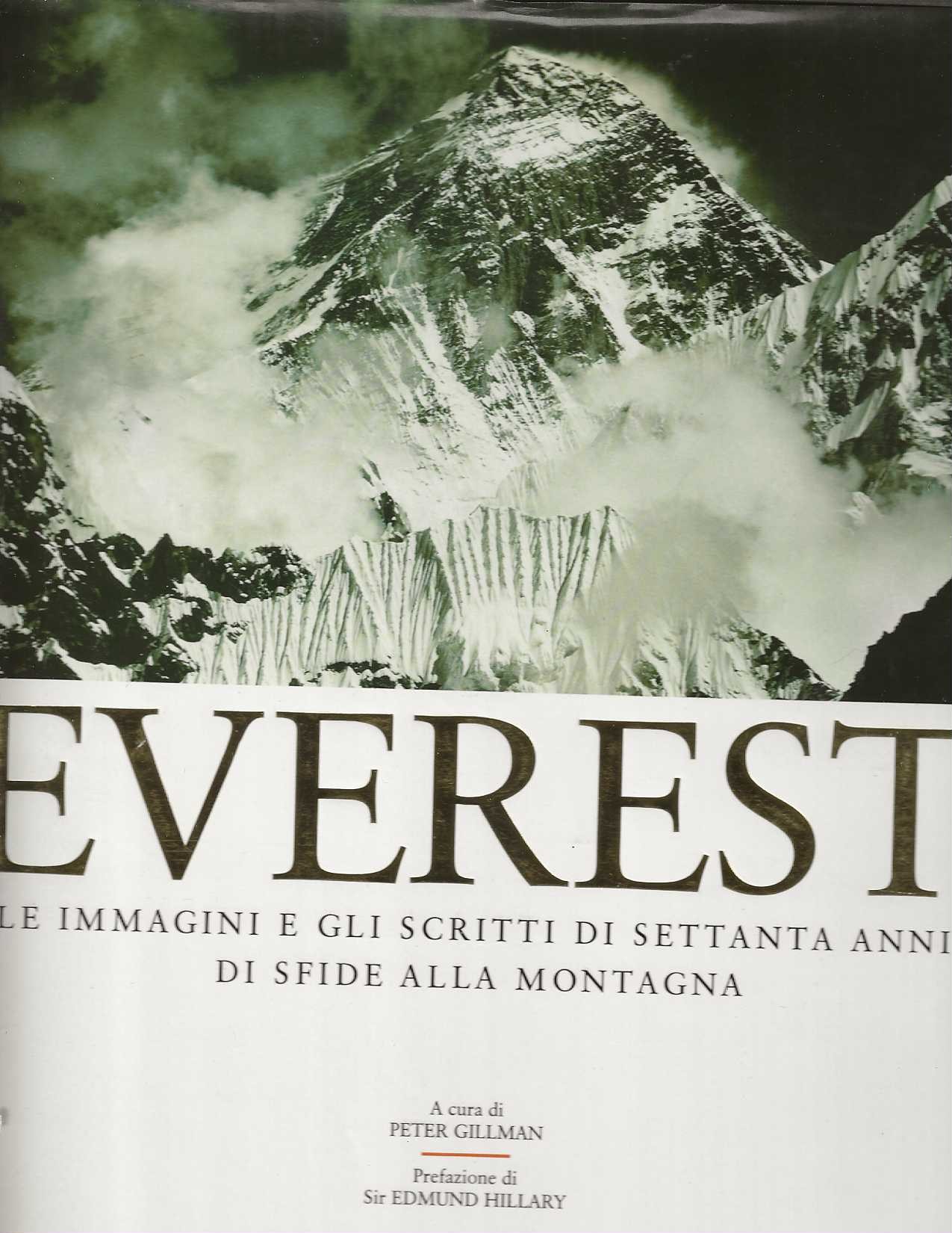 Everest. Le immagini e gli scritti di settanta anni di …