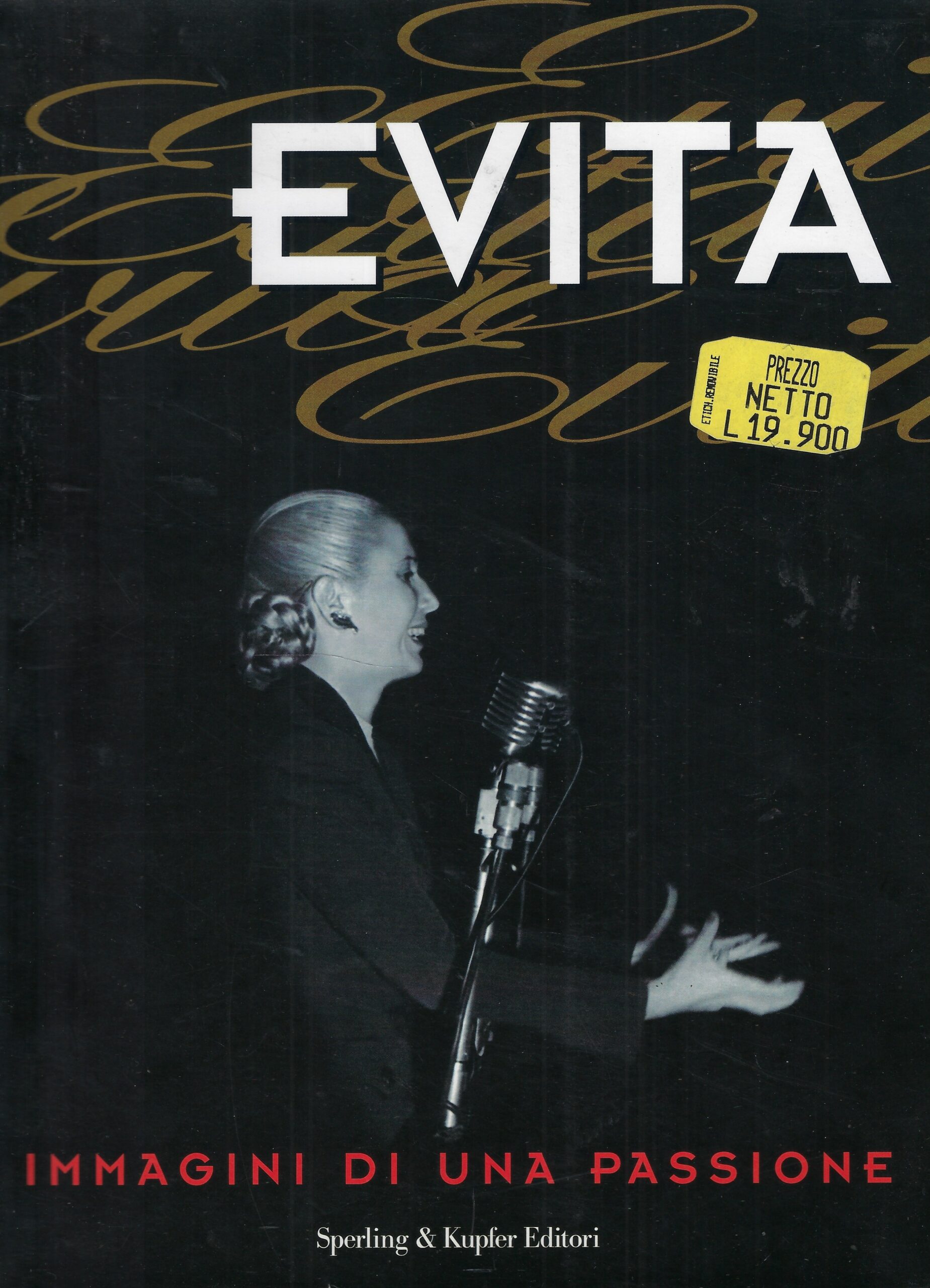 Evita : Immagini Di Una Passione
