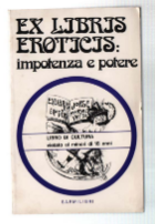 Ex Libris Eroticis: Impotenza E Potere