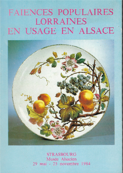 Faiences Populaires Lorraines En Usage En Alsace