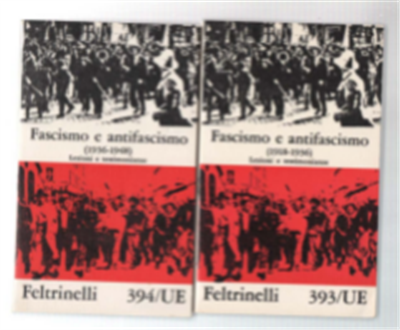 Fascismo E Antifascismo. Lezioni E Testimonianze. Volume I (1918-1936) E …