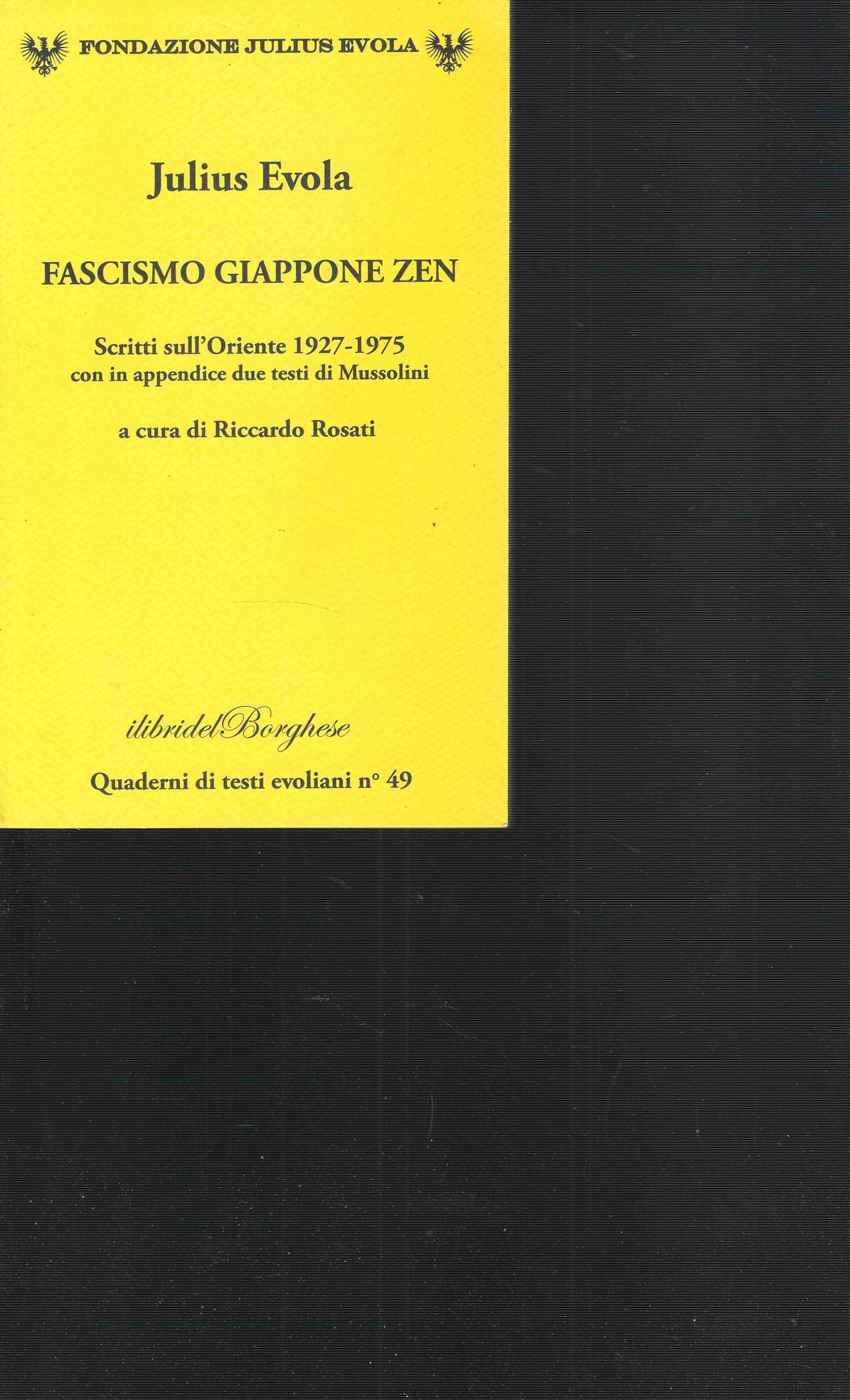Fascismo Giappone Zen. Scritti sull'Oriente 1927-1975 con in appendice due …