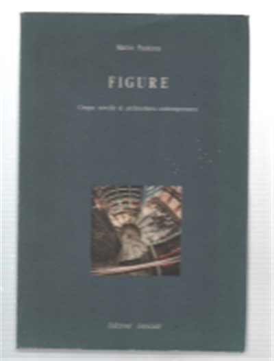 Figure. Cinque Novelle Di Architettura Contemporanea