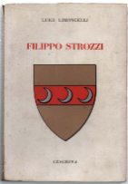 Filippo Strozzi. Primo Cittadino D'italia