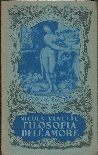 Filosofia Dell'amore/ Anatomia E Fisiologia Dell'amore