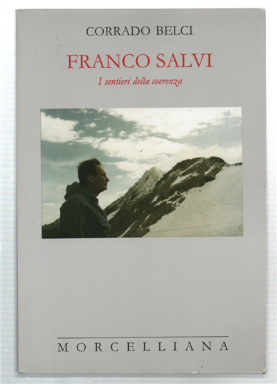 Franco Salvi. I Sentieri Della Coerenza