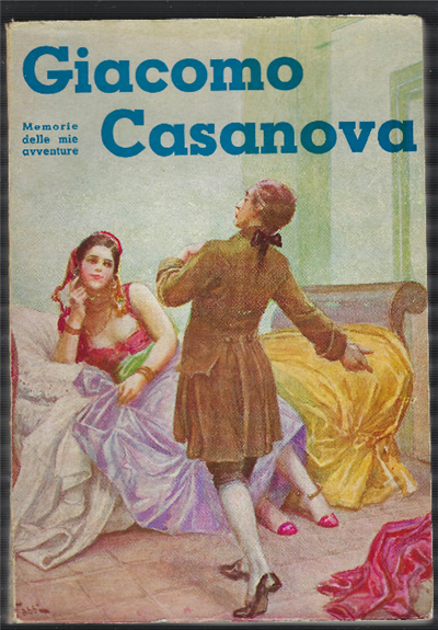 Giacomo Casanova Memorie Delle Mie Avventure