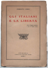 Gli Italiani E La Libertà. Contro L'ingiuria Straniera E Per …
