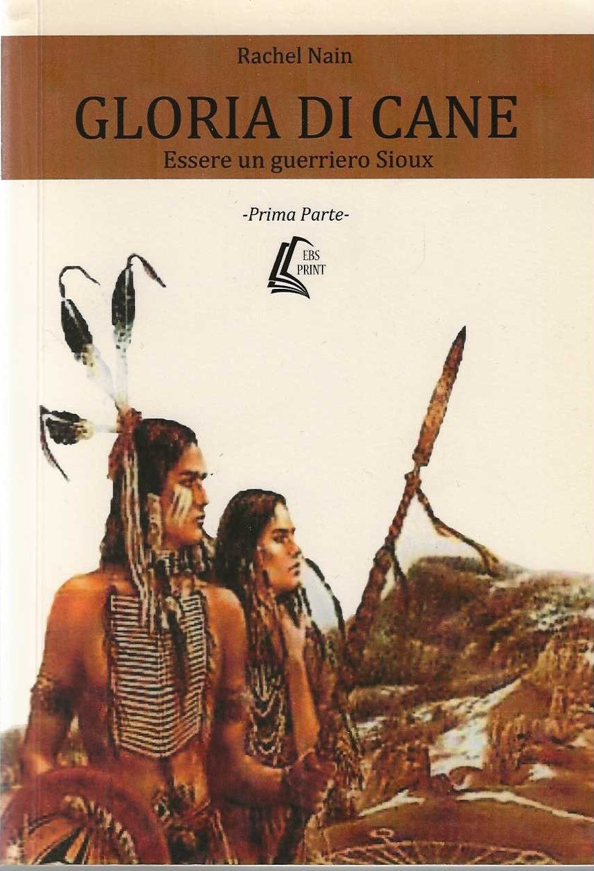 Gloria di cane essere un guerriero sioux (prima parte)
