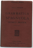 Grammatica Spagnuola Teorico-Pratica Corredata Di Esercizi Di Versioni E Di …