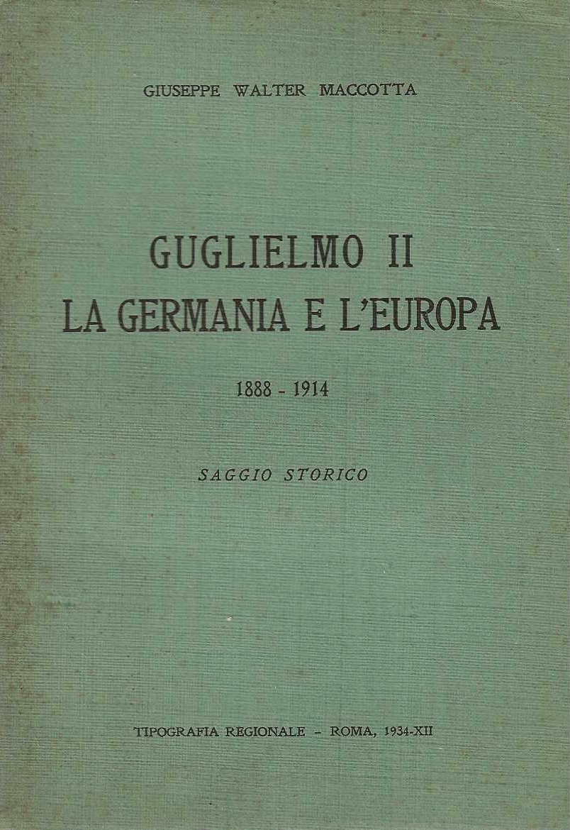 Guglielmo II la Germania e l'Europa 1888-1914