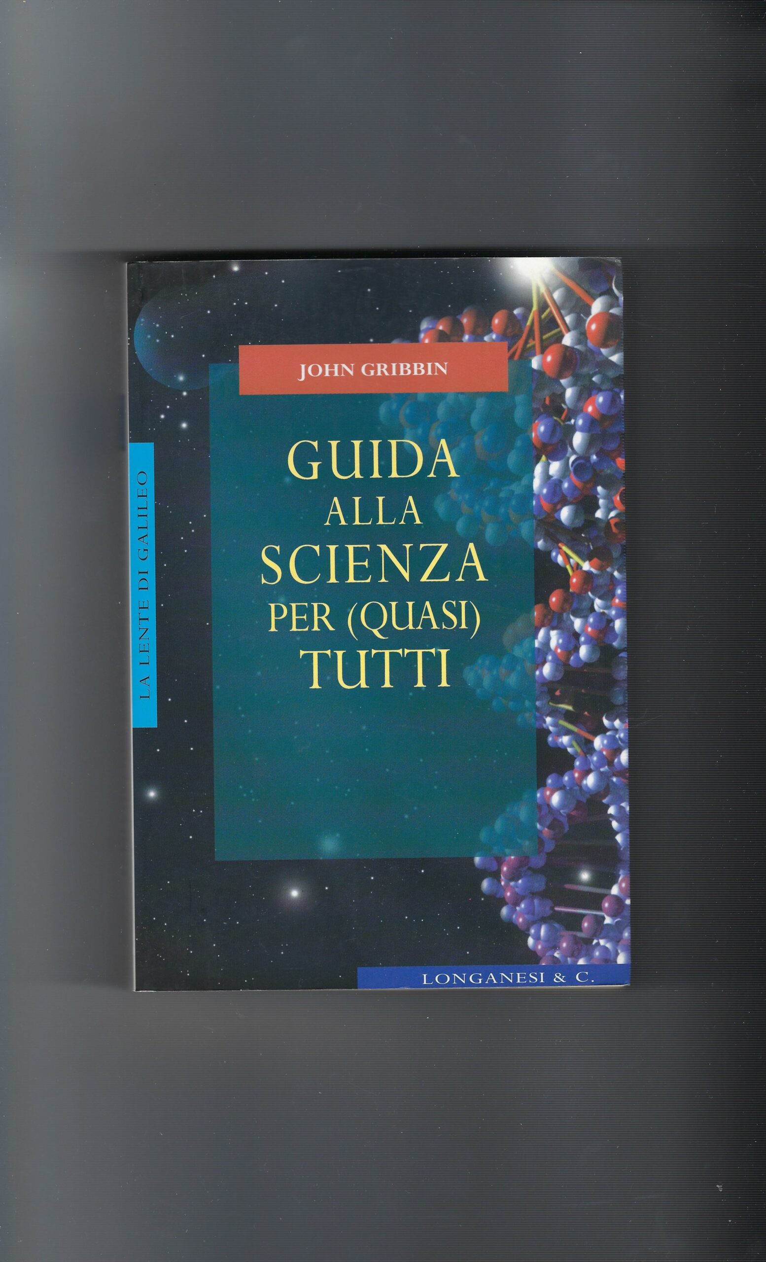 Guida Alla Scienza Per (Quasi) Tutti