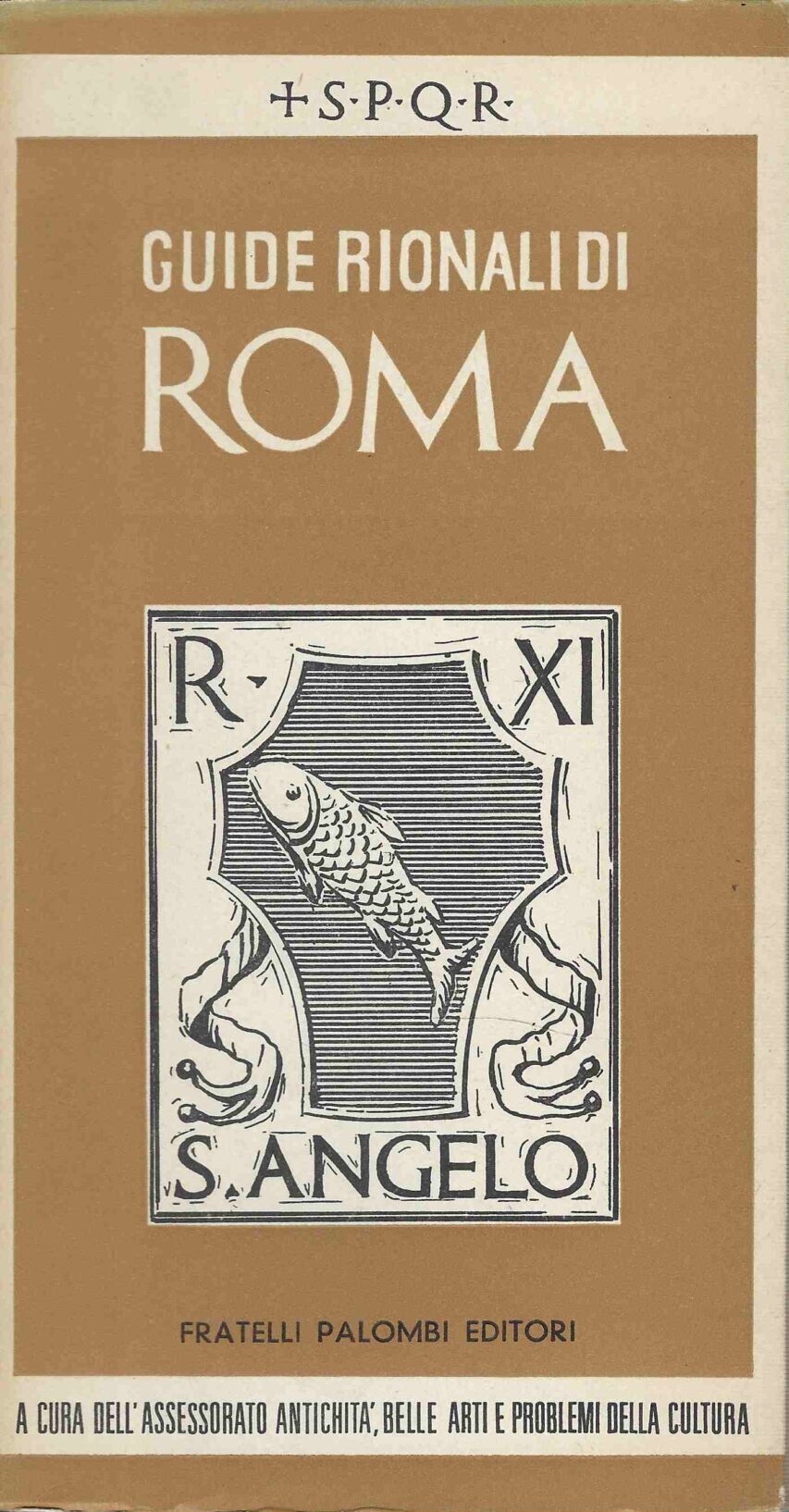 Guide Rionali di Roma . Rione XI. S. Angelo