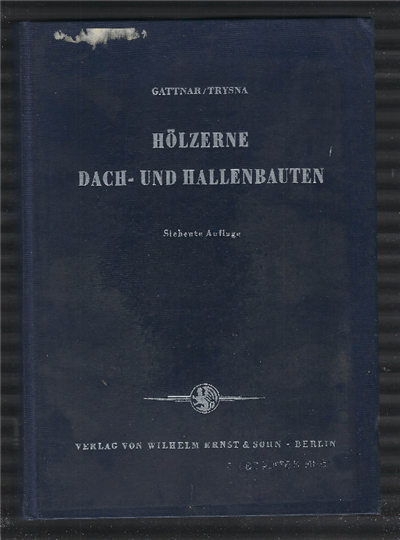 Holzerne Dach- Und Hallenbauten